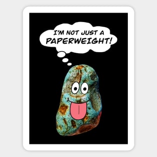 I’M NOT JUST A PAPERWEIGHT Funny Rockhound Geology Gift Magnet